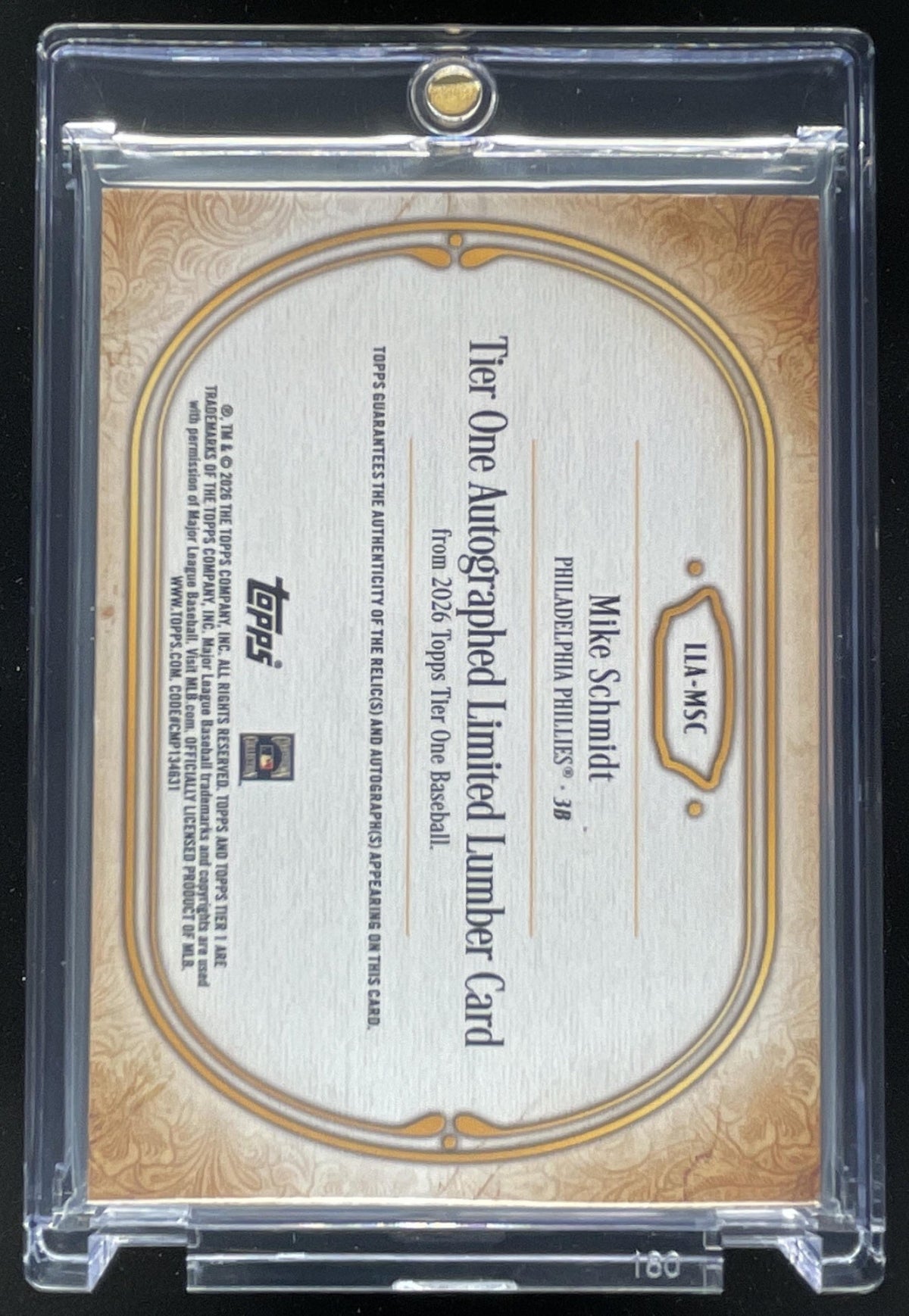 2026 Topps Tier One Tier One Limited Lumber #LLA-MSC Mike Schmidt Auto 1/1