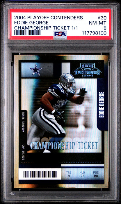 Eddie George 2004 Playoff Contenders Championship Ticket 1/1 #30 PSA 8