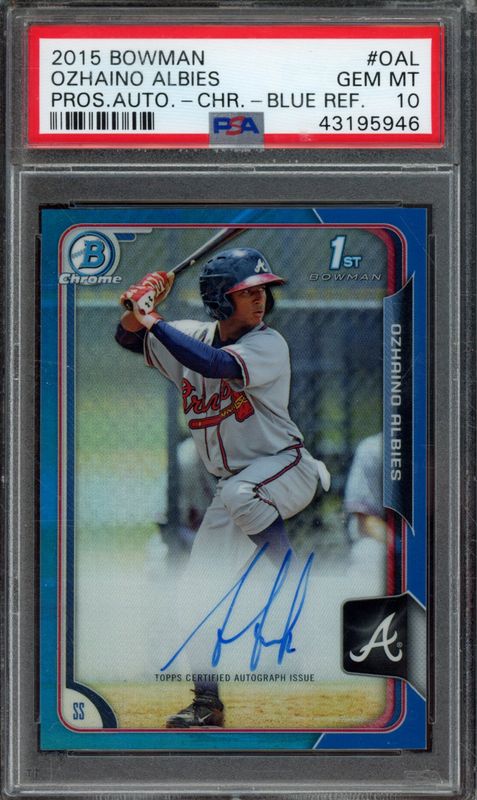 2015 Bowman Prospect Autograph Ozhaino Albies #OAL Chrome-Blue Refractor PSA 10