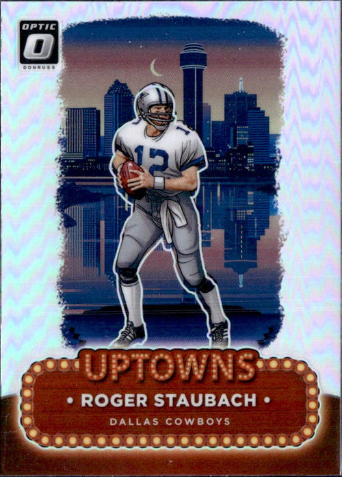 Roger Staubach 2024 Donruss Optic Uptowns SSP #24